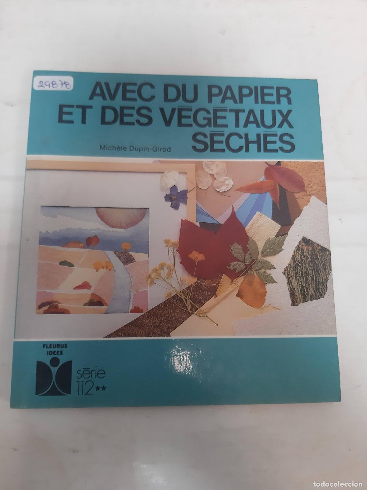 Libros: Avec du papier et des vegetaux seches - Michele Dupin-Girod