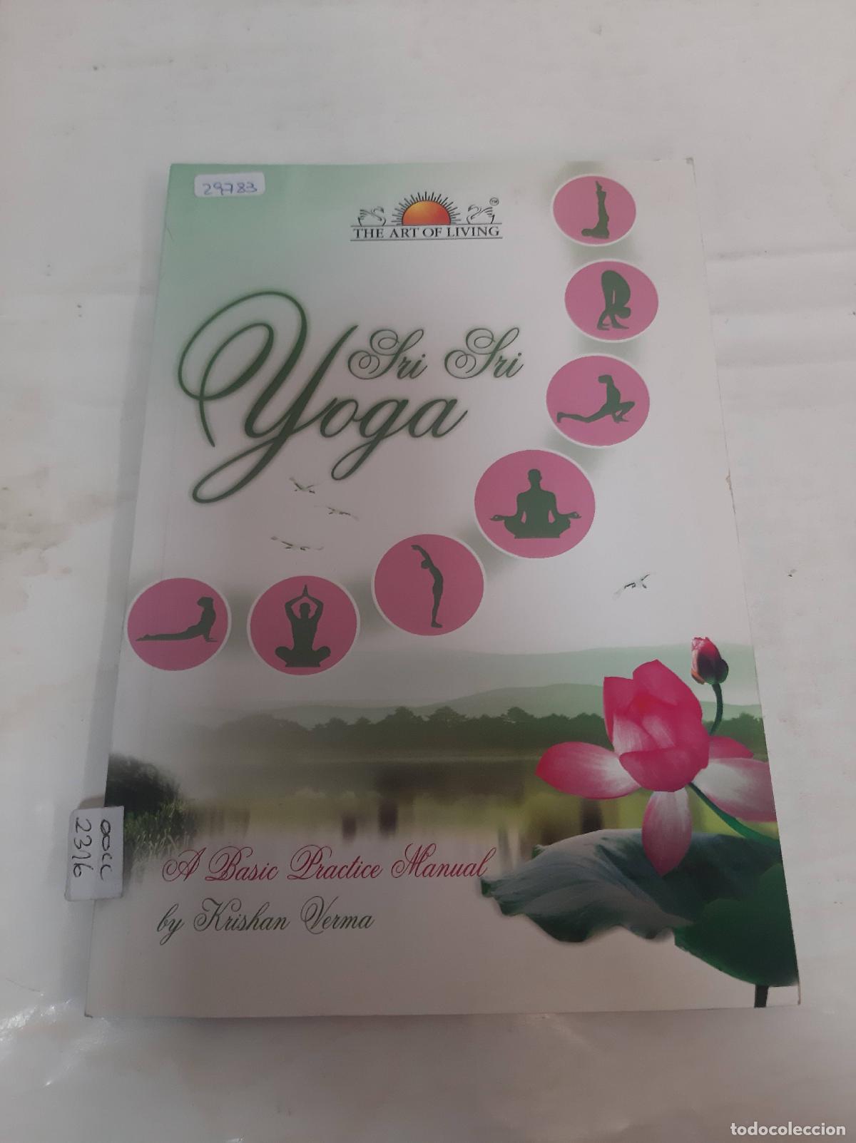 Libros: Sri Sri Yoga: A Basic Practice Manual - Krishan Verma, Sri Sri Ravi Shankar - Foto 1