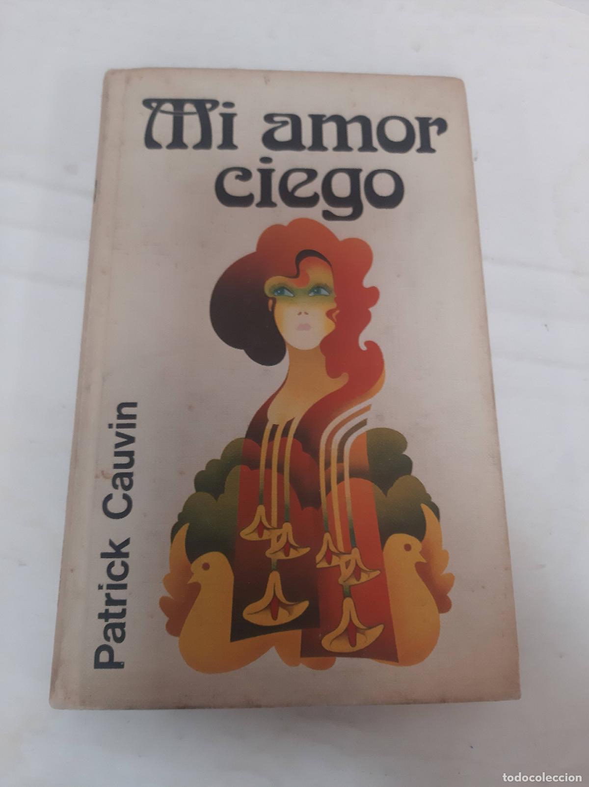 Libros: Mi amor ciego - Patrick Calvin - Foto 1