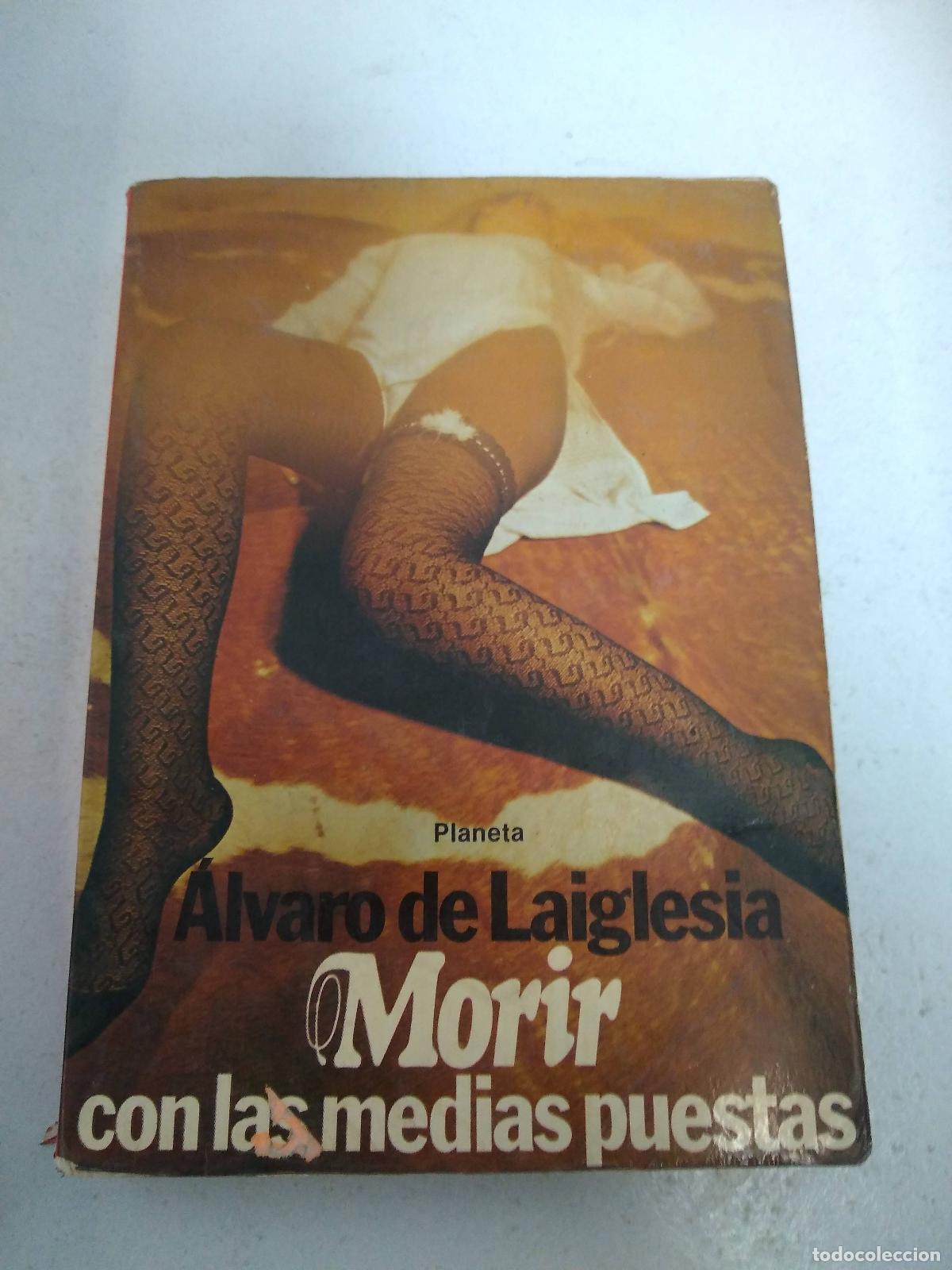 Libros: Morir con las medias puestas - Alvaro de Laiglesia - Foto 1