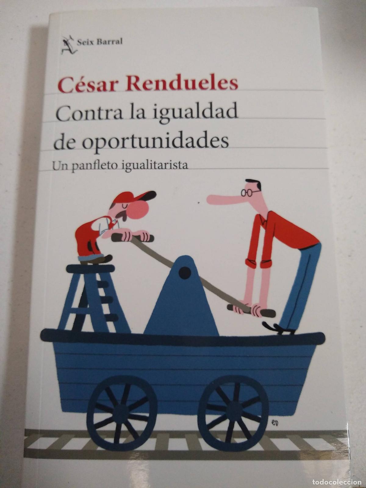 Libros: CONTRA LA IGUALDAD DE OPORTUNIDADES - RENDUELES, CESAR - Foto 1