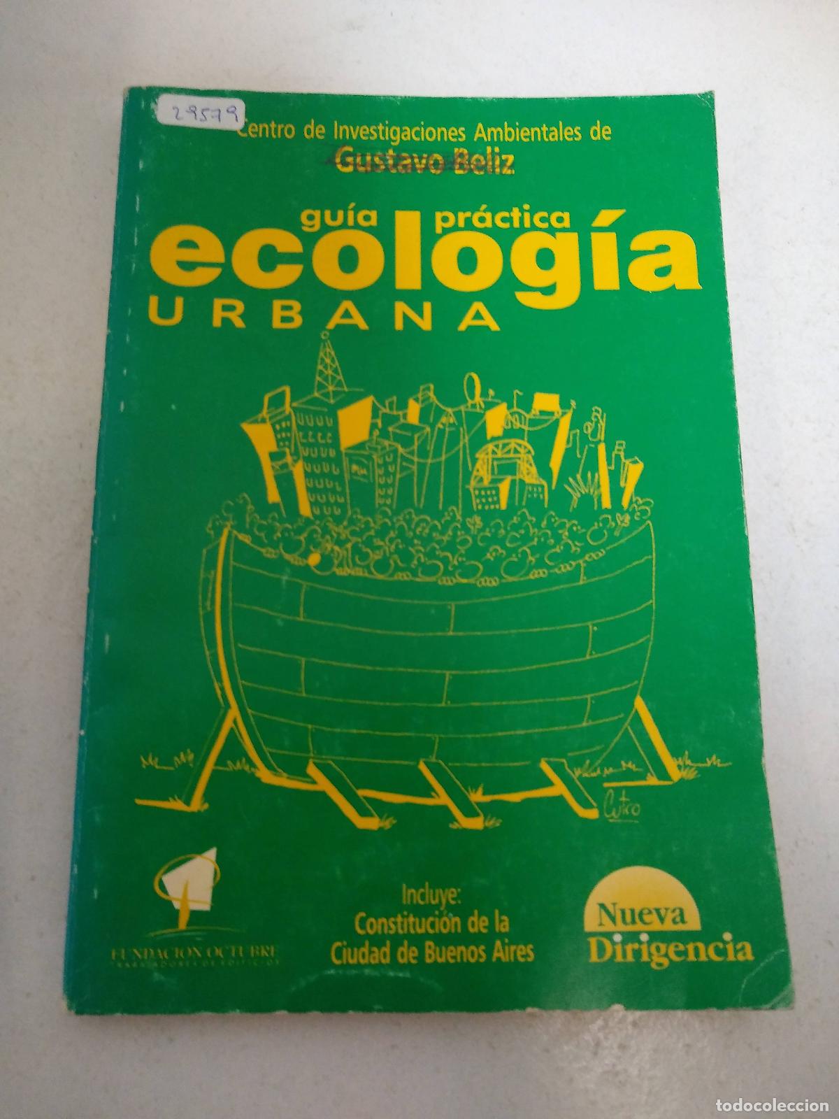 Libri di seconda mano: Guia practica ecologia urbana - Gustavo Beliz