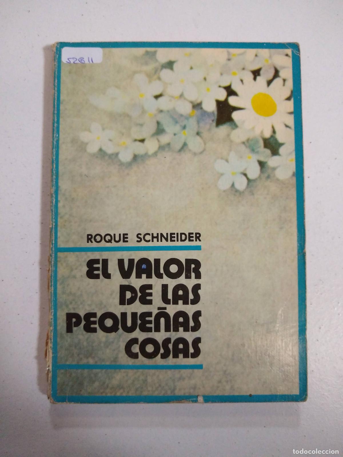Libros: El valor de las peque&ntilde;as cosas - Roque Schneider - Foto 1