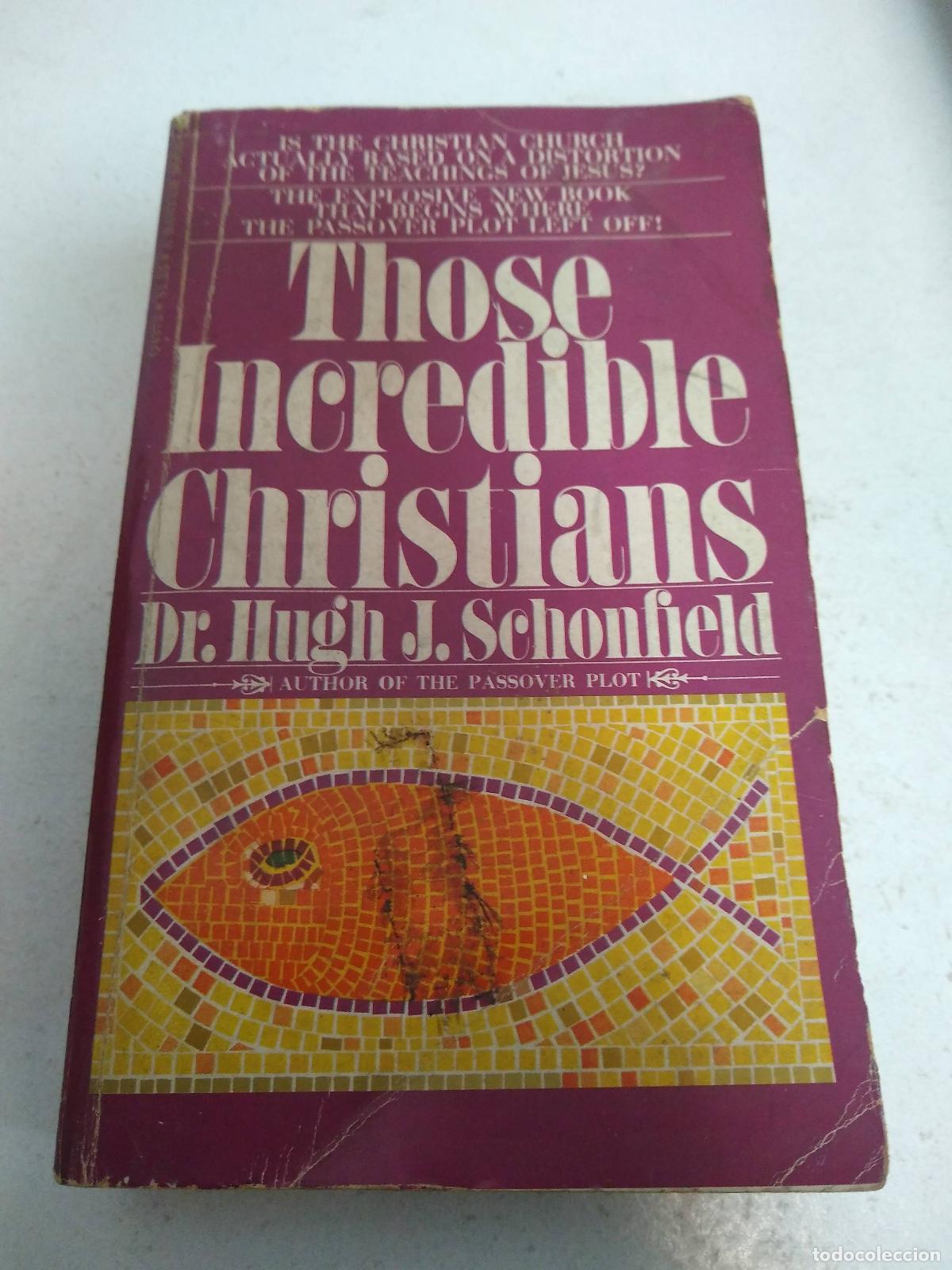 Libros: Those Incredible Christians - Hugh J. Schonfield - Foto 1