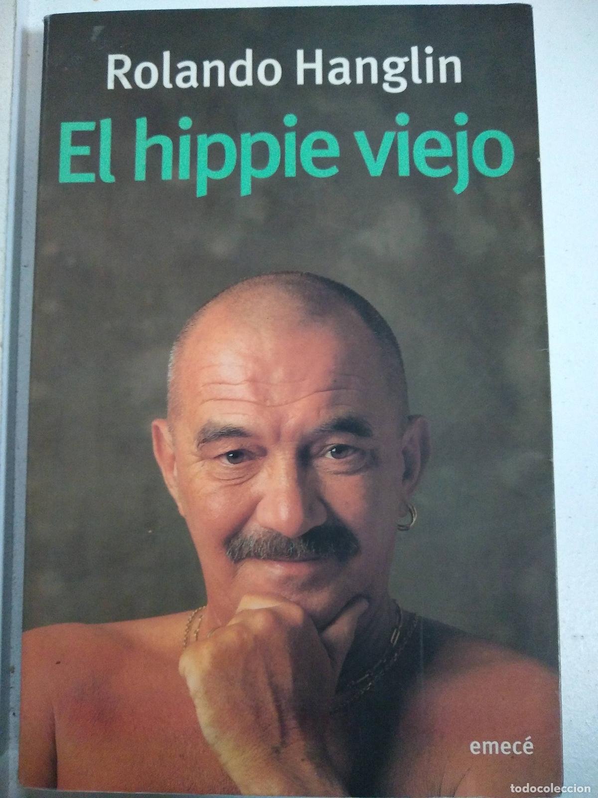Libros: El hippie Viejo - Rolando Hanglin - Foto 1