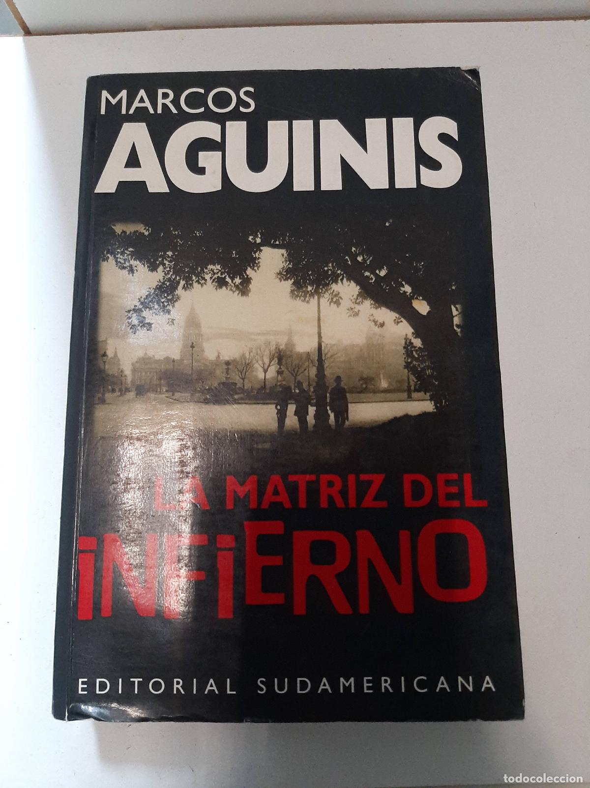 Libros: La matriz del infierno - Marcos Aguinis - Foto 1