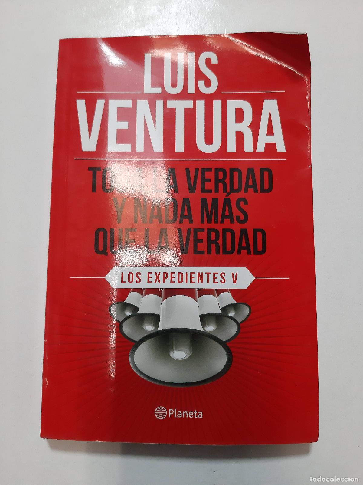 Libros: Toda la verdad y nada mas que la verdad - Luis Ventura