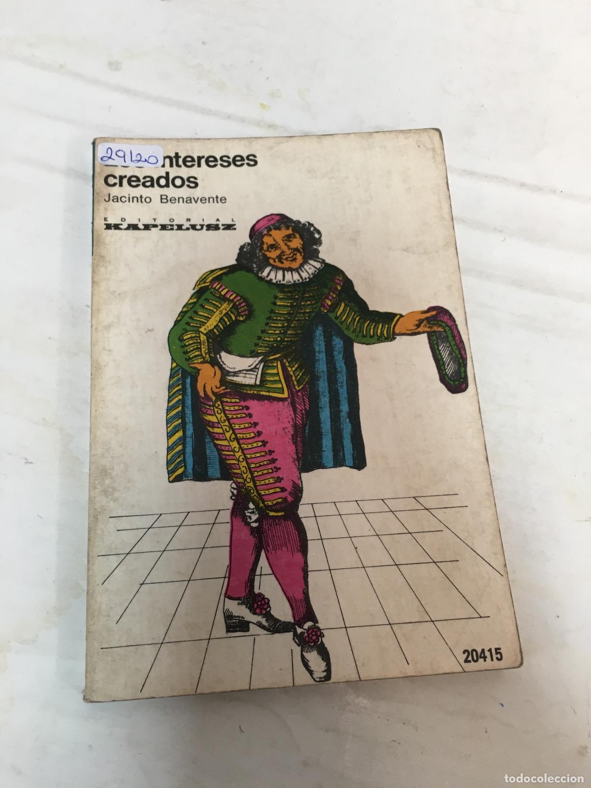 Libros: Los intereses creados - Jacinto Benavente - Foto 1