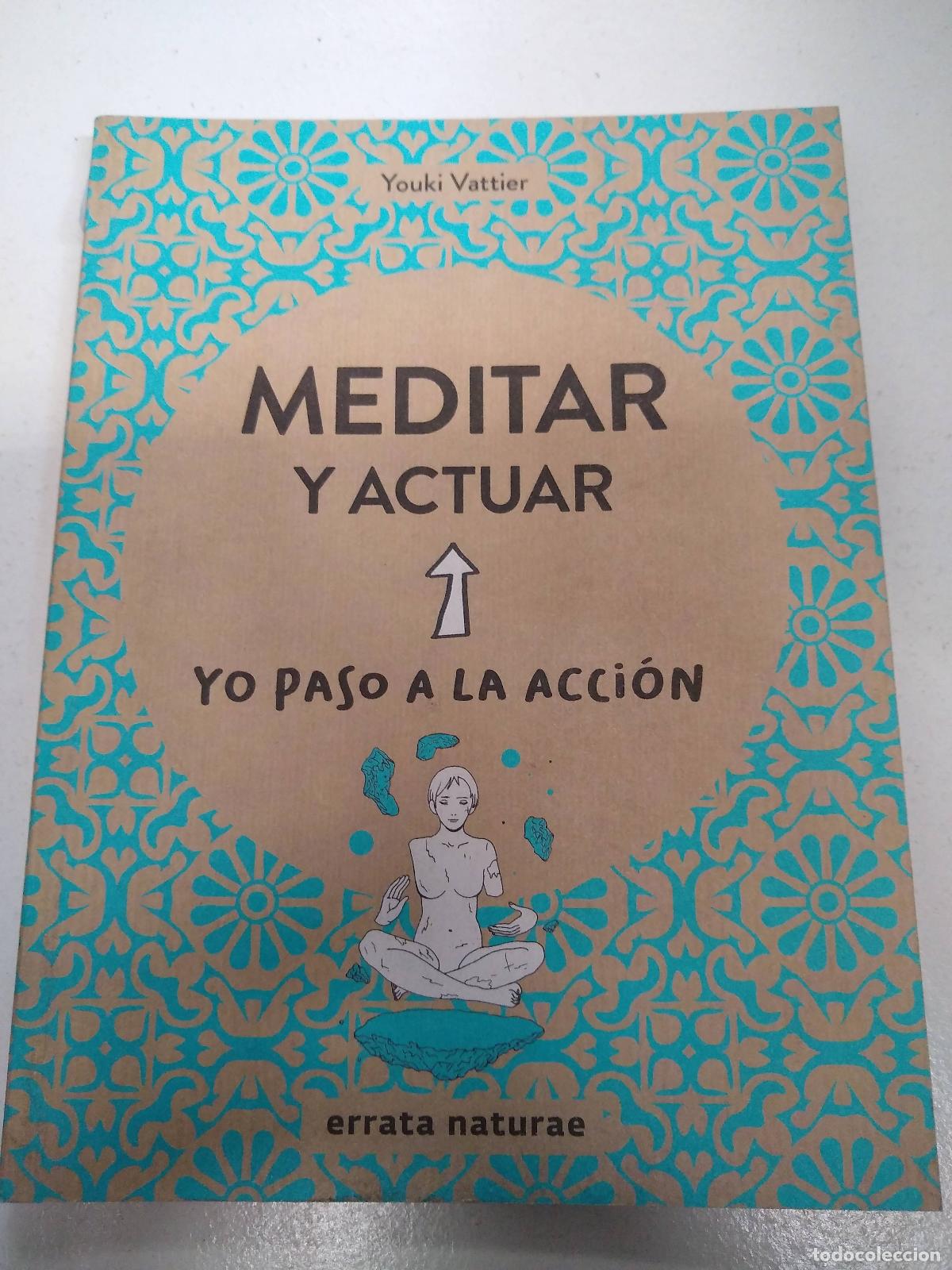 books: &rdquo;Meditar Y Actuar: &rdquo;&rdquo;yo Paso A La Acci&oacute;n&rdquo;&rdquo; (yo Paso A La Accion)&rdquo; - Youki Vattier, Youki Vattier