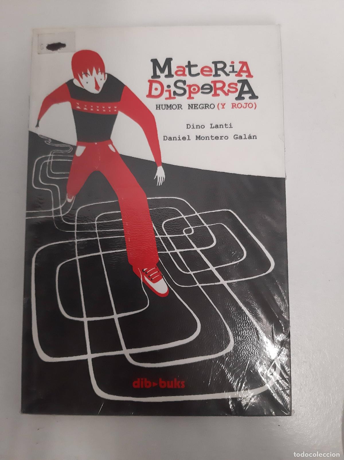 Libri di seconda mano: MATERIA DISPERSA - &rdquo;LANTI, DINO; MONTERO GAL&Aacute;N, DANIEL&rdquo;