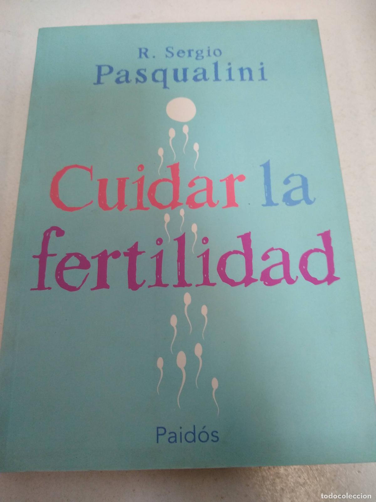 Libros: Cuidar La Fertilidad - R. Sergio Pasquialini