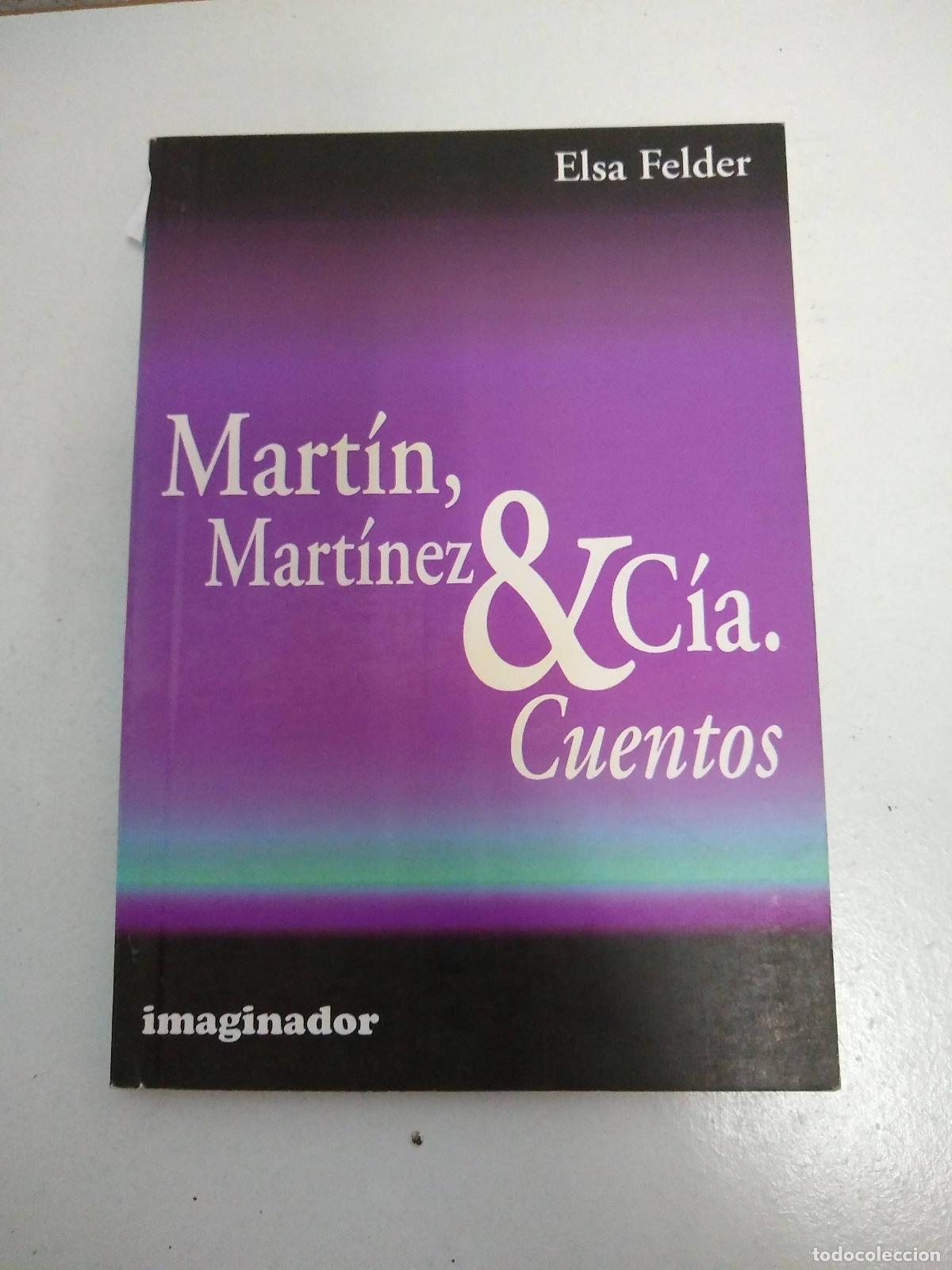Libros: MARTIN MARTINEZ Y CIA. CUENTOS - Elsa Felder - Foto 1