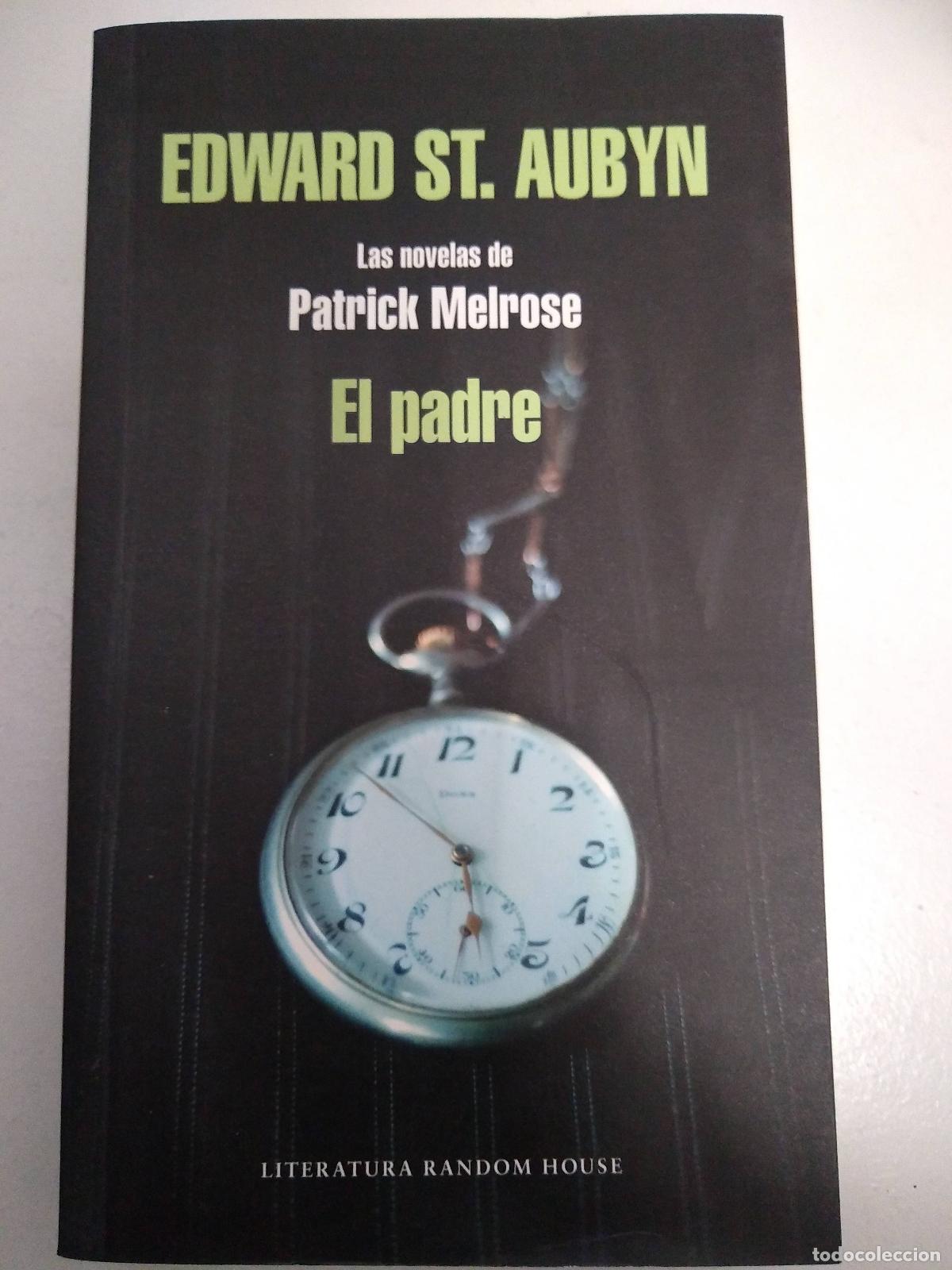 Libros: El padre - Edward St. Aubyn - Foto 1