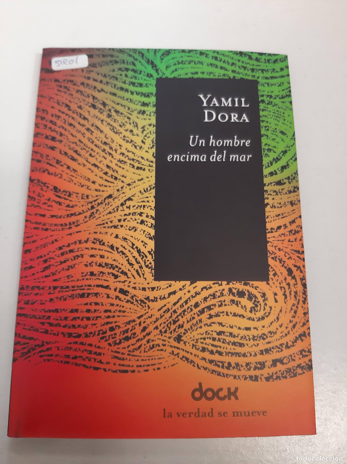 B&uuml;cher: Un hombre encima del mar - Yamil Dora