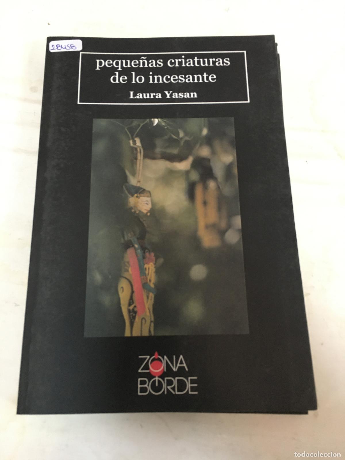 B&uuml;cher: Peque&ntilde;as criaturas de lo incesante - Laura Yasan
