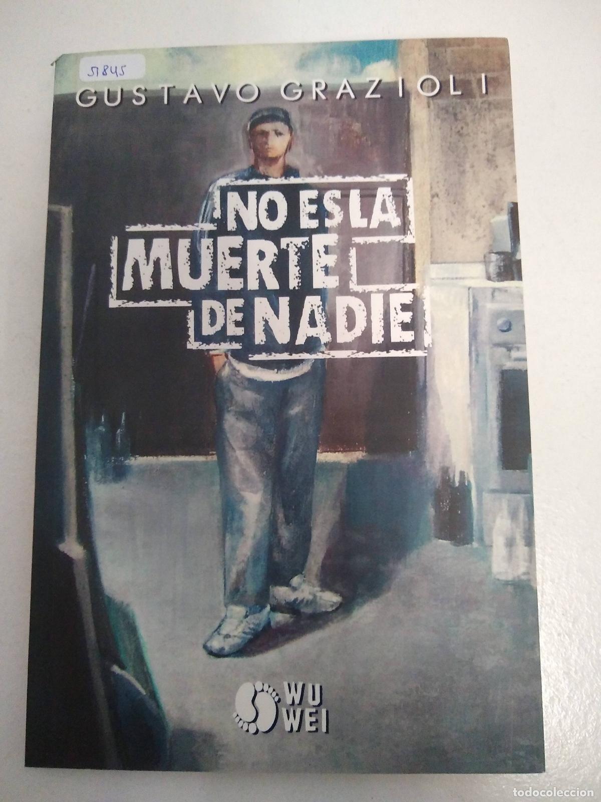 Libri di seconda mano: No es la muerte de nadie - Gustavo Grazioli
