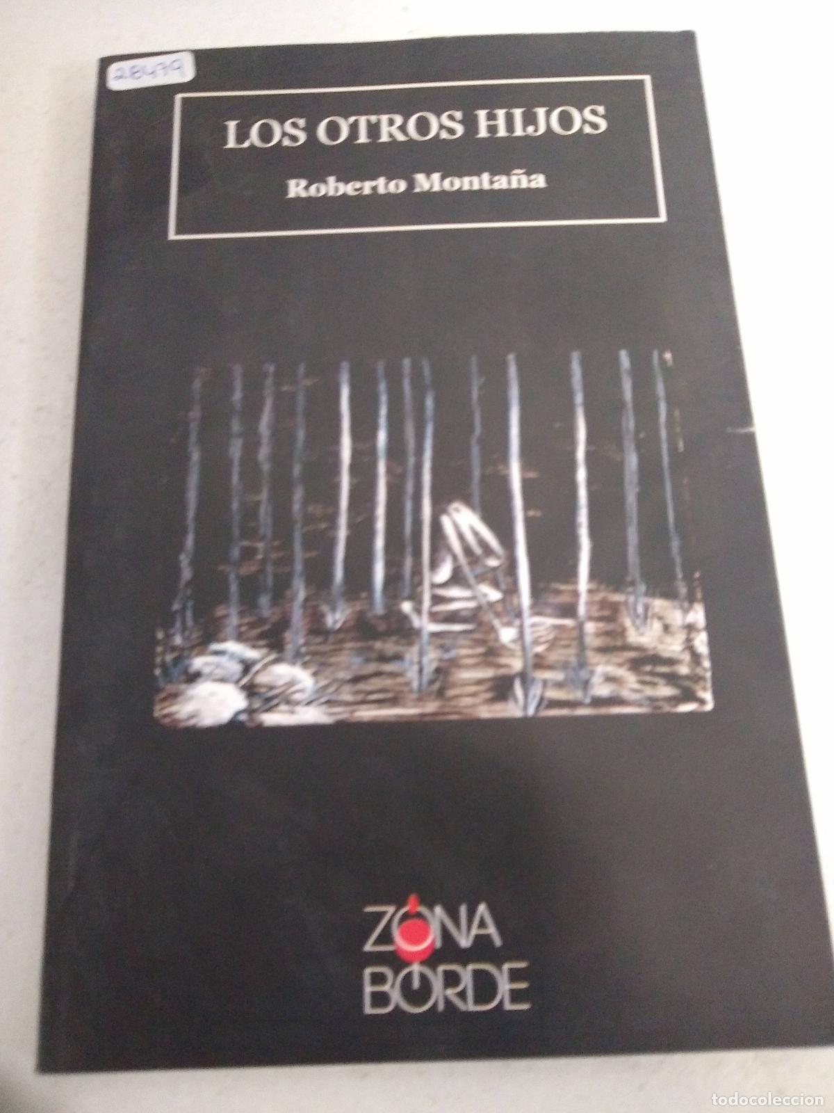 Libri di seconda mano: Los otros hijos - Roberto Monta&ntilde;a