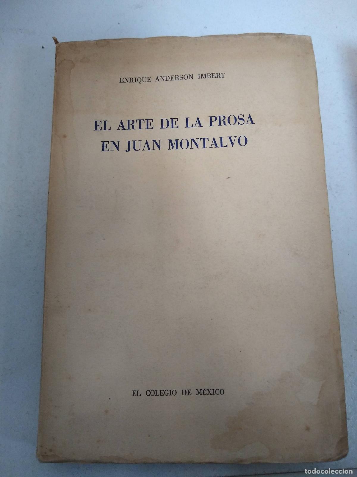 Libri di seconda mano: El arte de la prosa en Juan Montalvo - Enrique Anderson Imbert