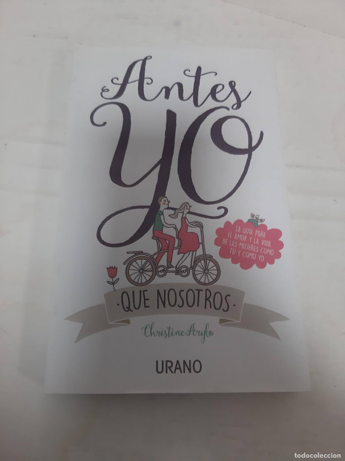 B&uuml;cher: Antes Yo Que Nosotros - Arylo - Urano - Christine Arylo