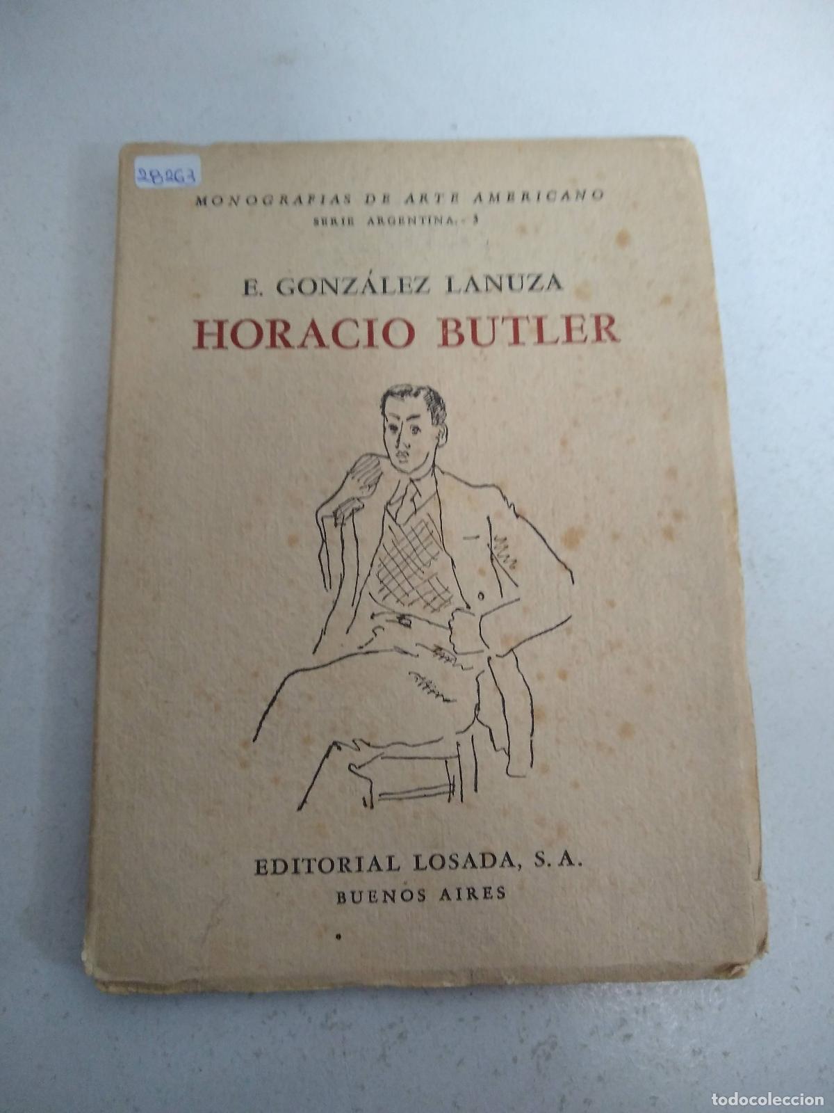 Libri di seconda mano: Horacio Butler - E. Gonzalez Lanuza