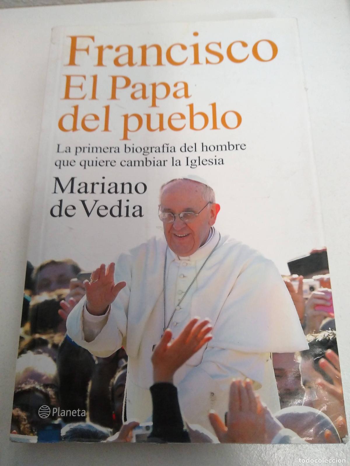 Libros: Francisco, el Papa del pueblo - Mariano de Vedia - Foto 1