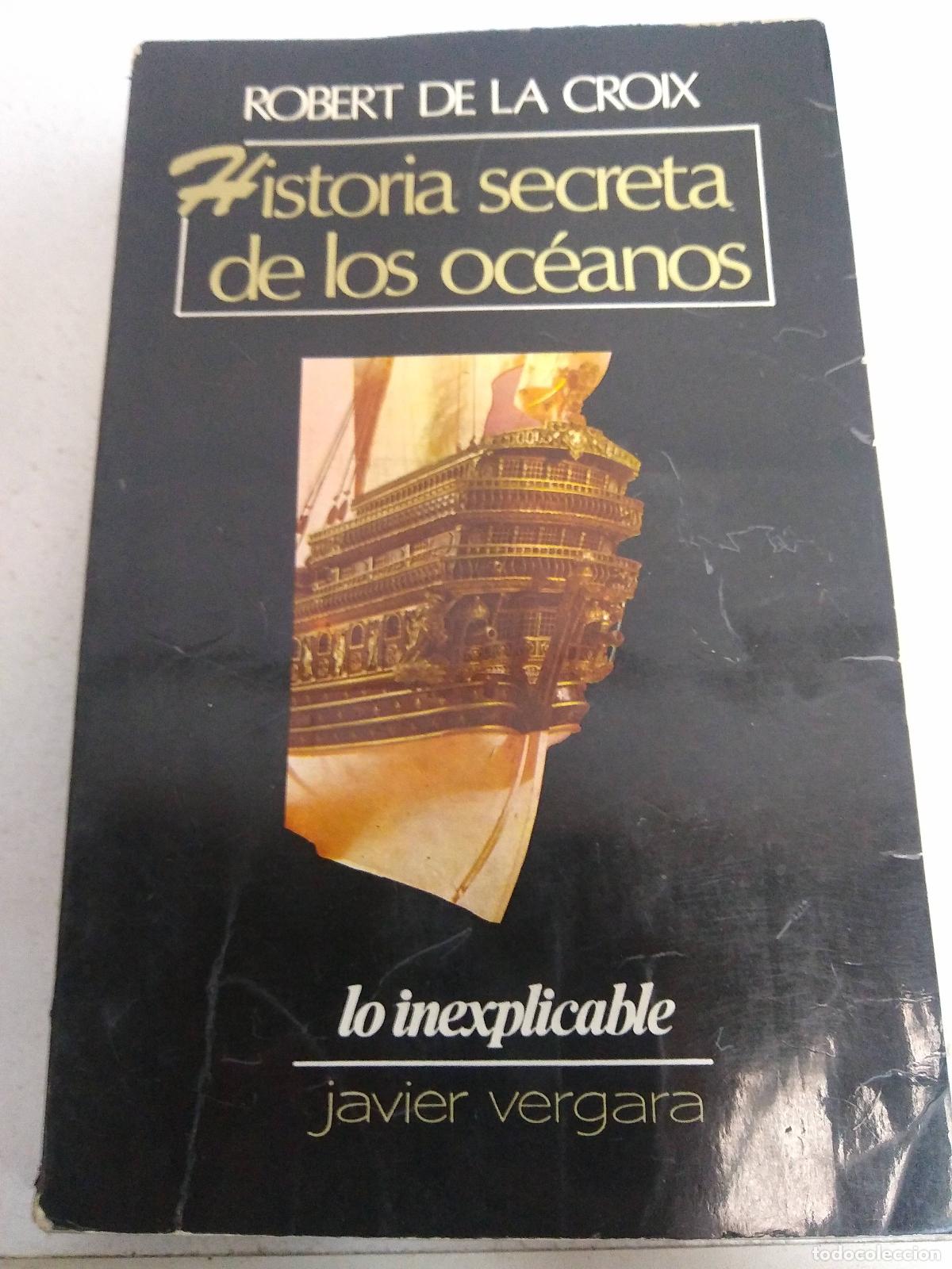 B&uuml;cher: Historia secreta de los oc&eacute;anos - Robert de la Croix
