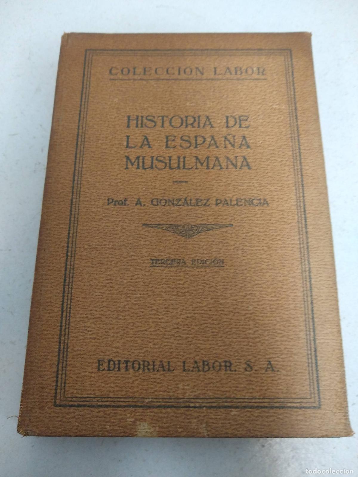 Libri di seconda mano: Historia de la Espa&ntilde;a musulmana - A. Gonzalez Palencia
