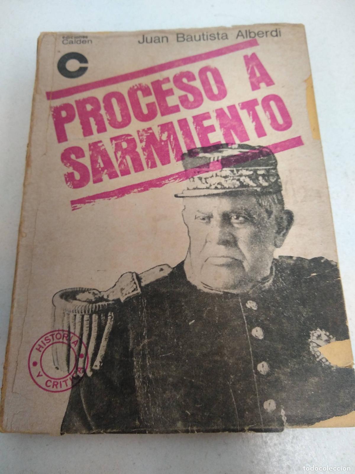 B&uuml;cher: proceso a sarmiento - Juan Bautista Alberdi
