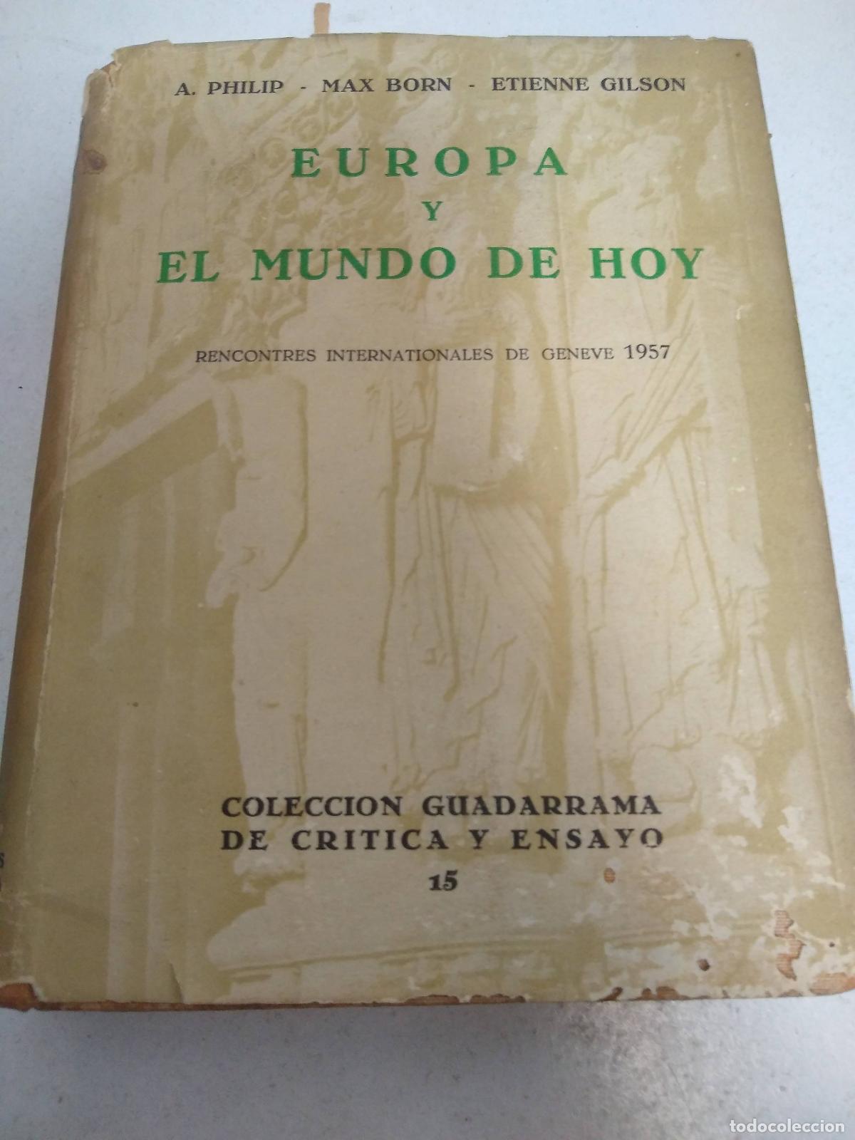 Libri di seconda mano: Europa y el mundo de hoy - A. Philip - Max Born . Etienne Gilson