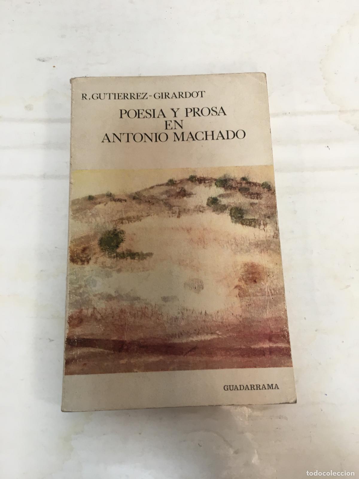 B&uuml;cher: Poesia y prosa en Antonio Machado - R. Gutierrez - Girardot