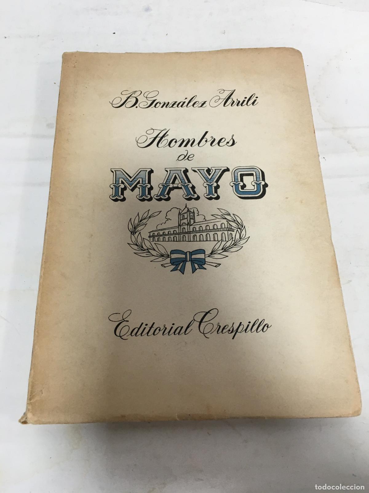 Libros: Hombres de Mayo - B Gonzalez Arrili - Foto 1