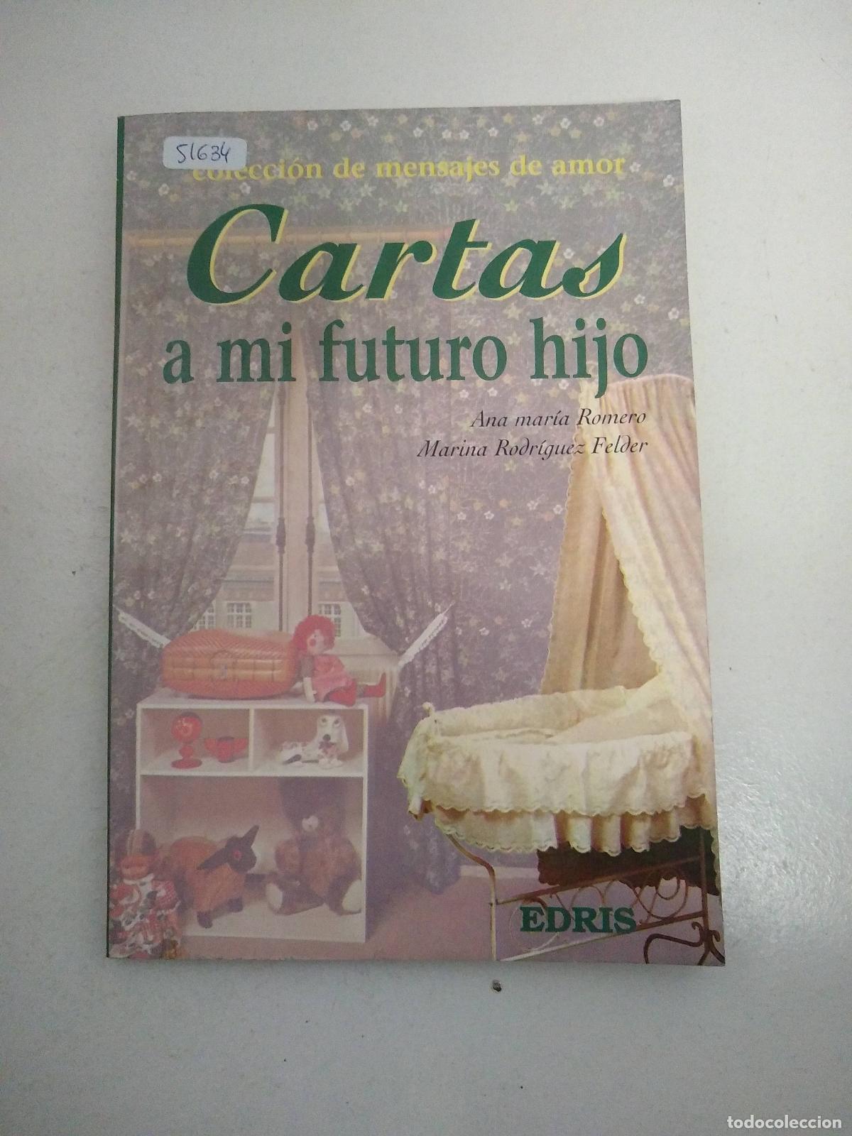 Libri di seconda mano: CARTAS A MI FUTURO HIJO - A. Rodriguez Romerom