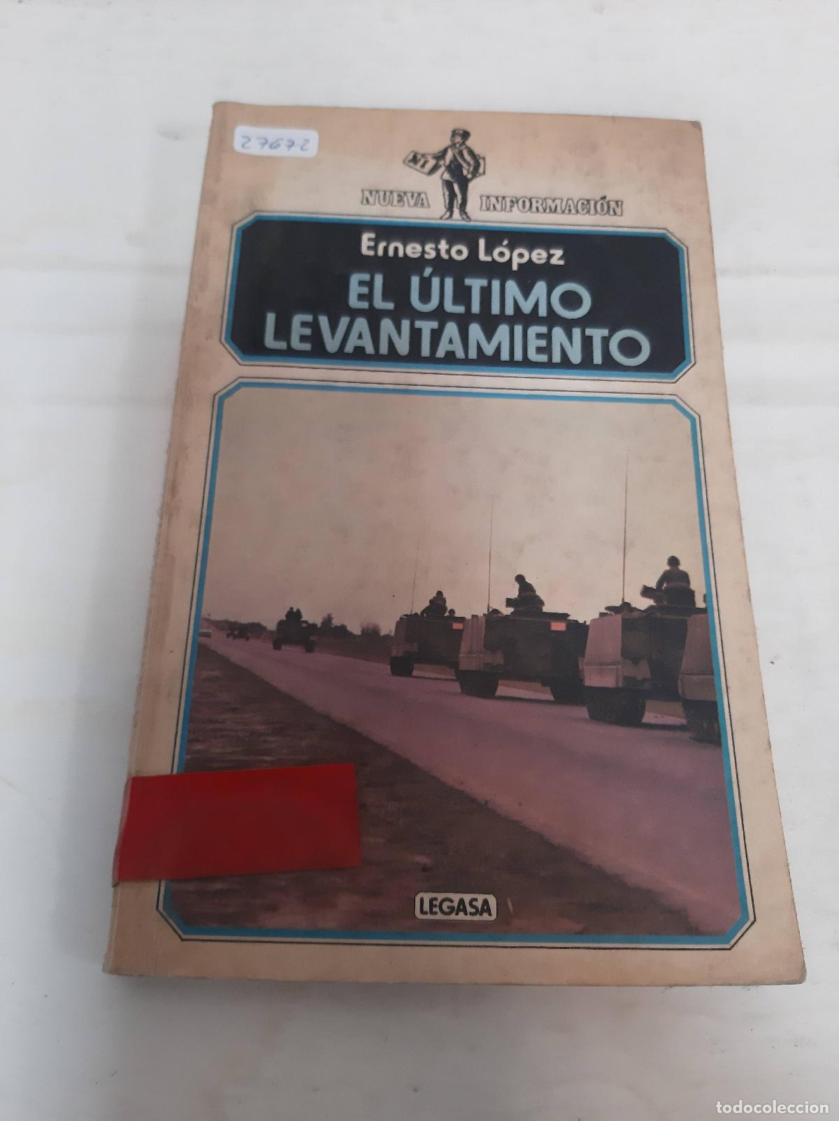 Libri di seconda mano: El ultimo levantamiento - Ernesto Lopez