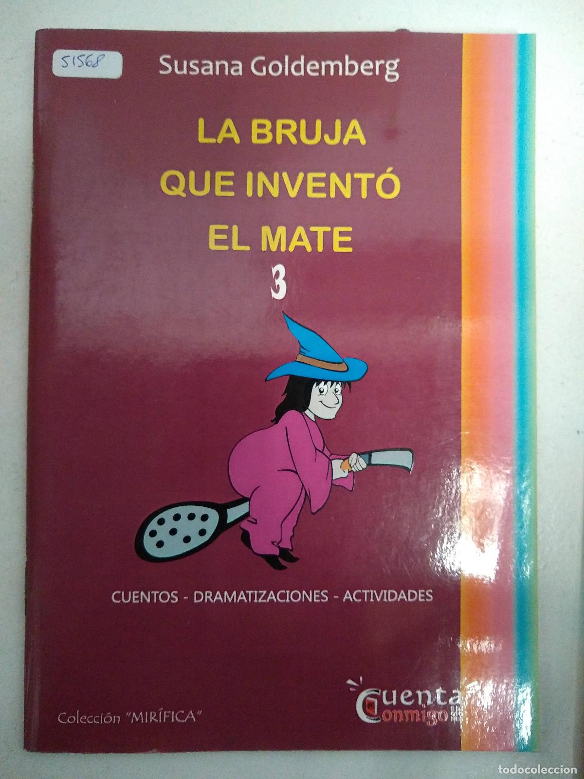 B&uuml;cher: La bruja que invento el mate - Susana Goldemberg