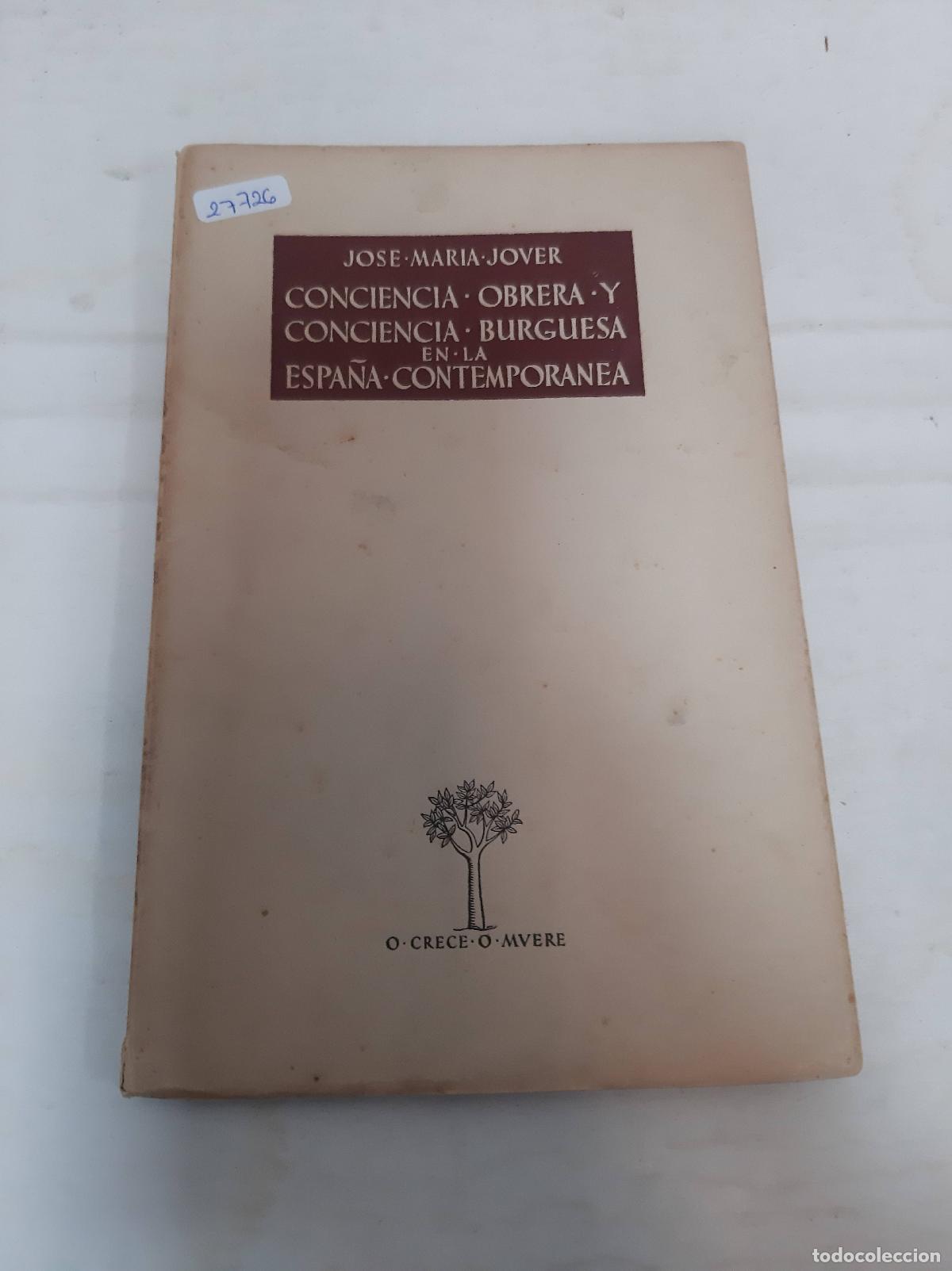 books: conciencia obrera y conciencia burguesa en la espa&ntilde;a contemporanea - Jos&eacute; Mar&iacute;a Jover
