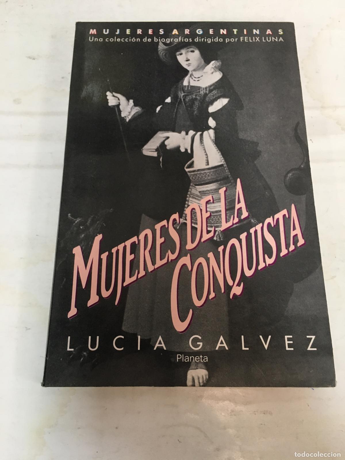 Libros: lucia galvez las mujeres de la conquista - Luc&iacute;a G&aacute;lvez