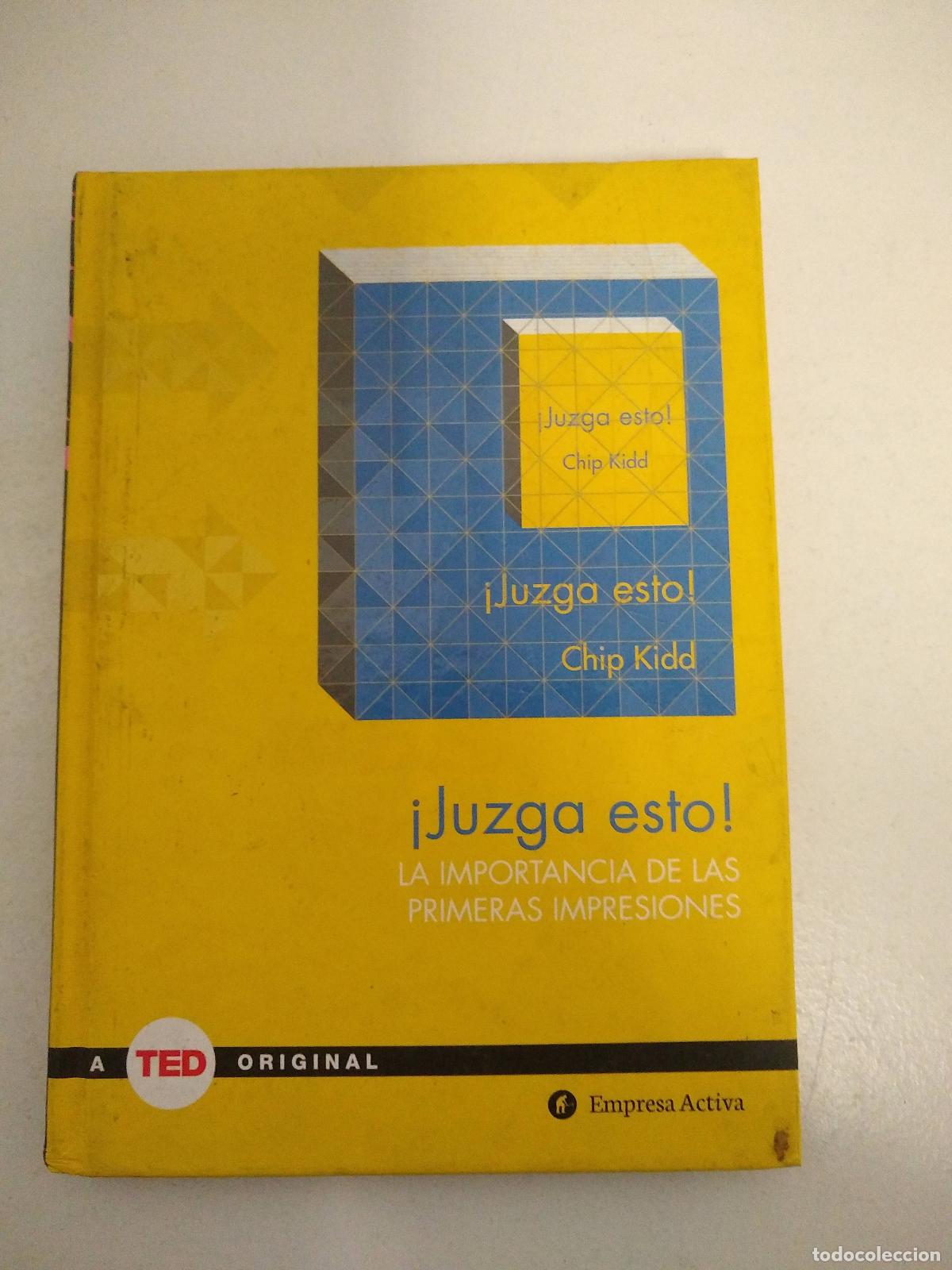 Libros: JUZGA ESTO! La importancia de las primeras impresiones - KIDD, CHIP