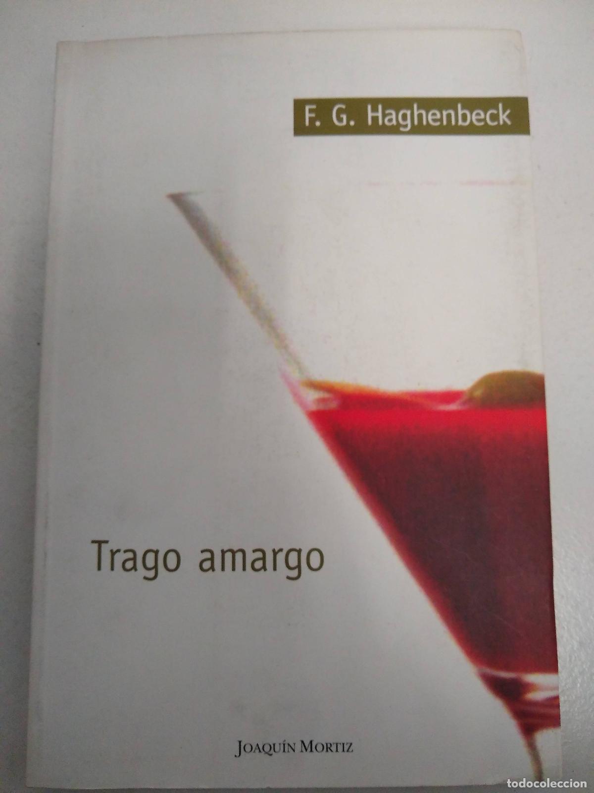 Libros: Trago amargo - F. G. Haghenbeck - Foto 1