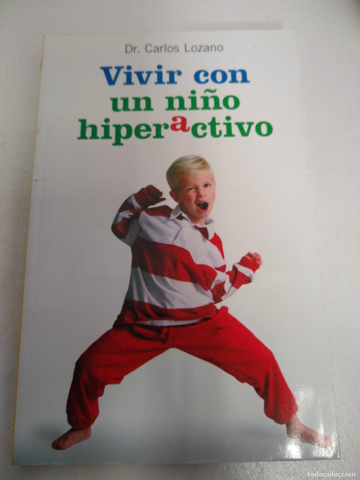 Libri di seconda mano: Vivir con un ni&ntilde;o hiperactivo - Carlos Lozano