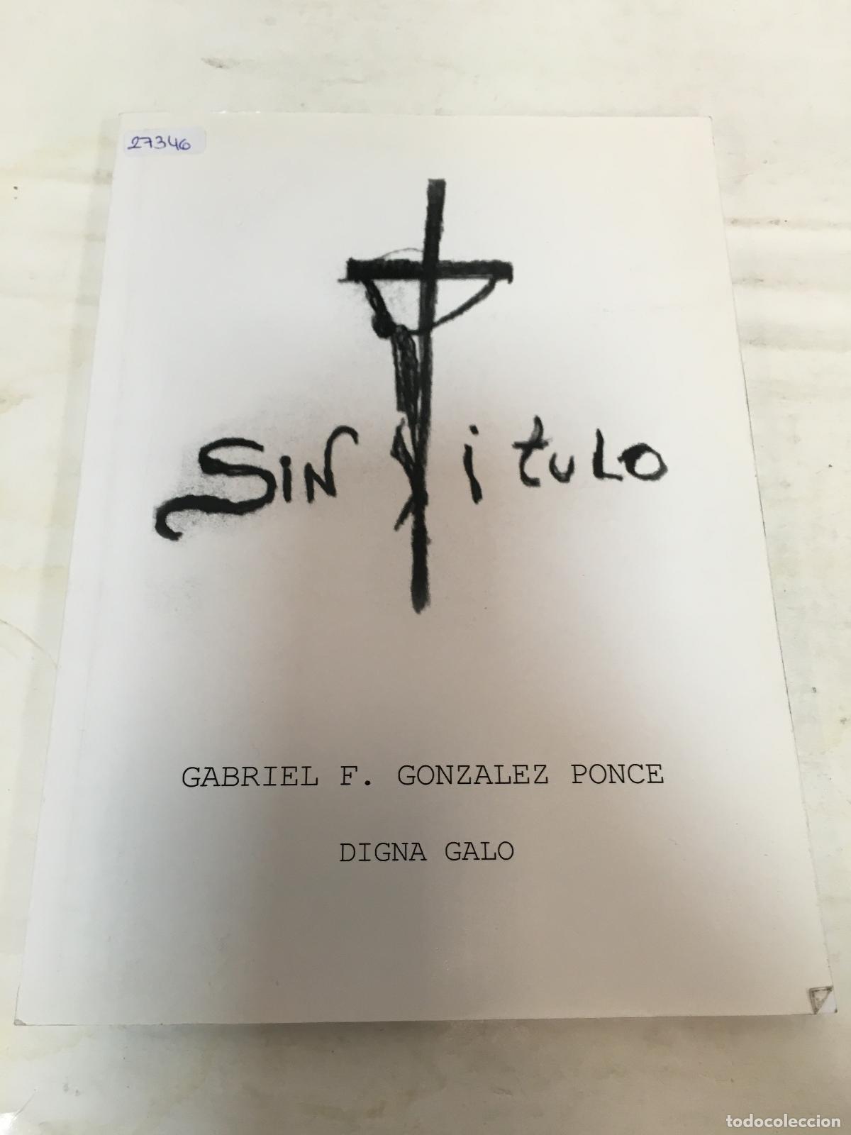 Libros: Sin titulo - Gabriel F. Gonzalez Ponce - Foto 1