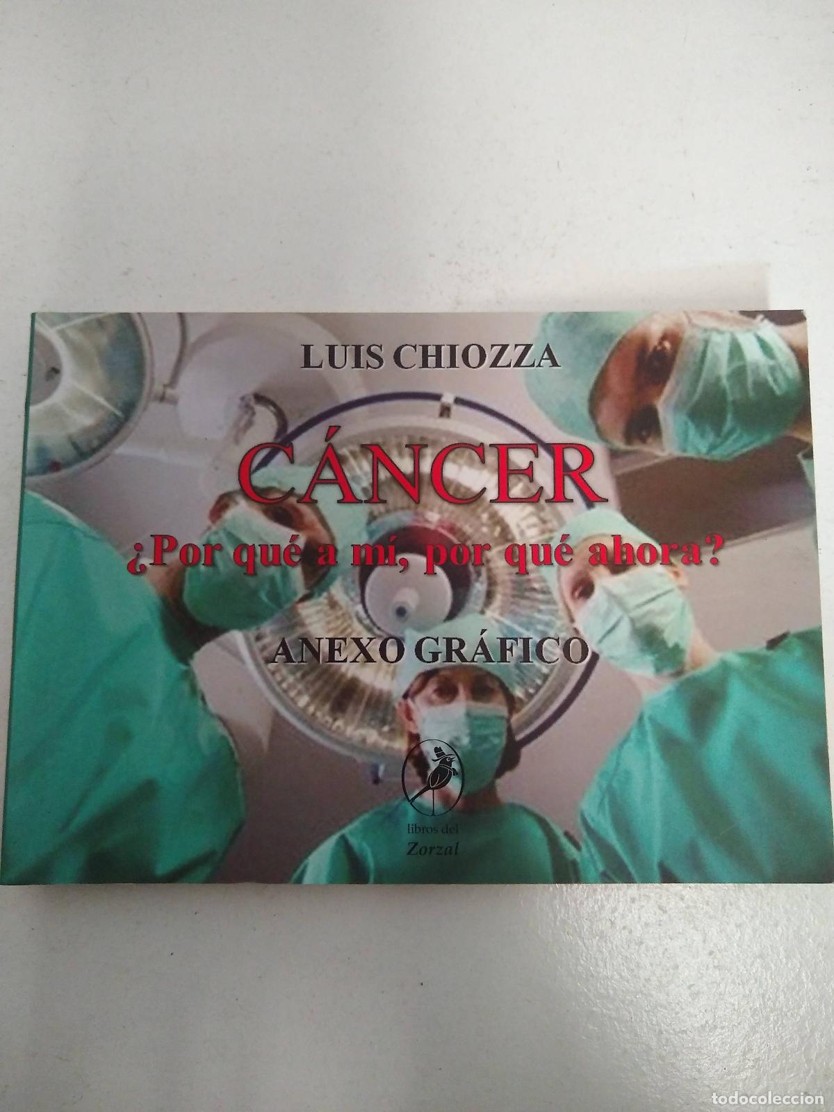 B&uuml;cher: Cancer, &iquest;por que a mi, por que ahora? - CHIOZZA, LUIS