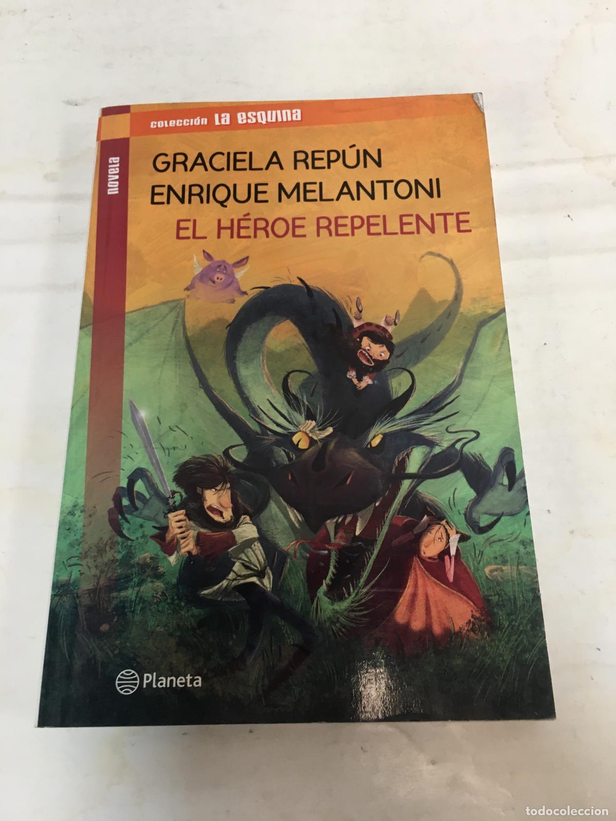 Libros: El Heroe Repelente - Graciela Repun, Enrique Melantoni - Foto 1