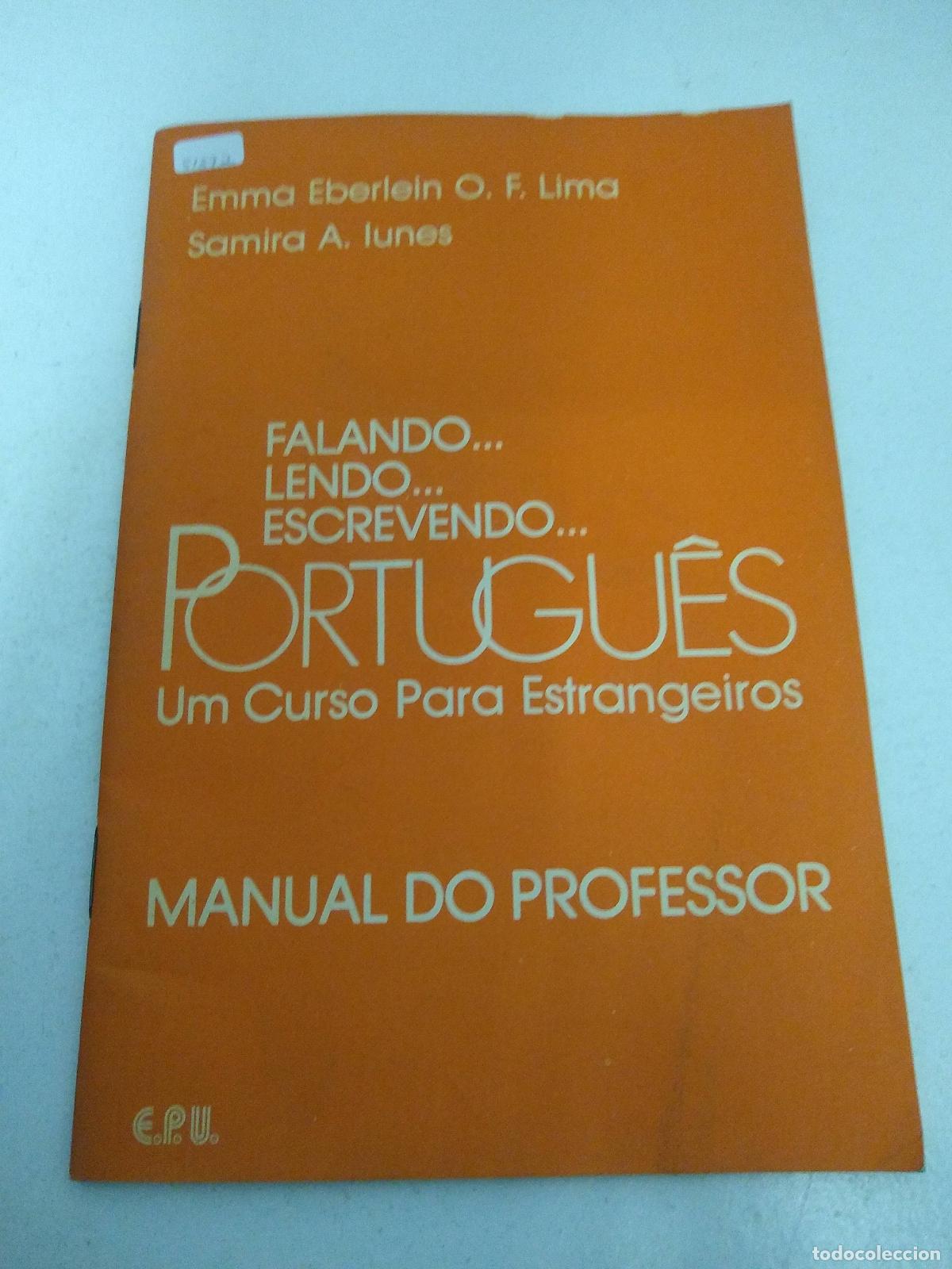 Libri di seconda mano: Falando, Lendo, escrivendo Portugu&eacute;s um curso para estrangeiros. Manual do professor - Lima, Lunes