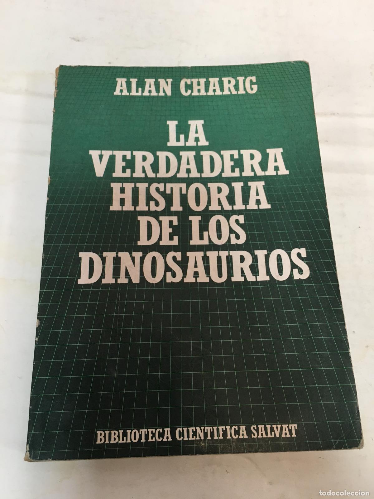 Libros: La verdadera historia de los dinosaurios - Alan Charig - Foto 1
