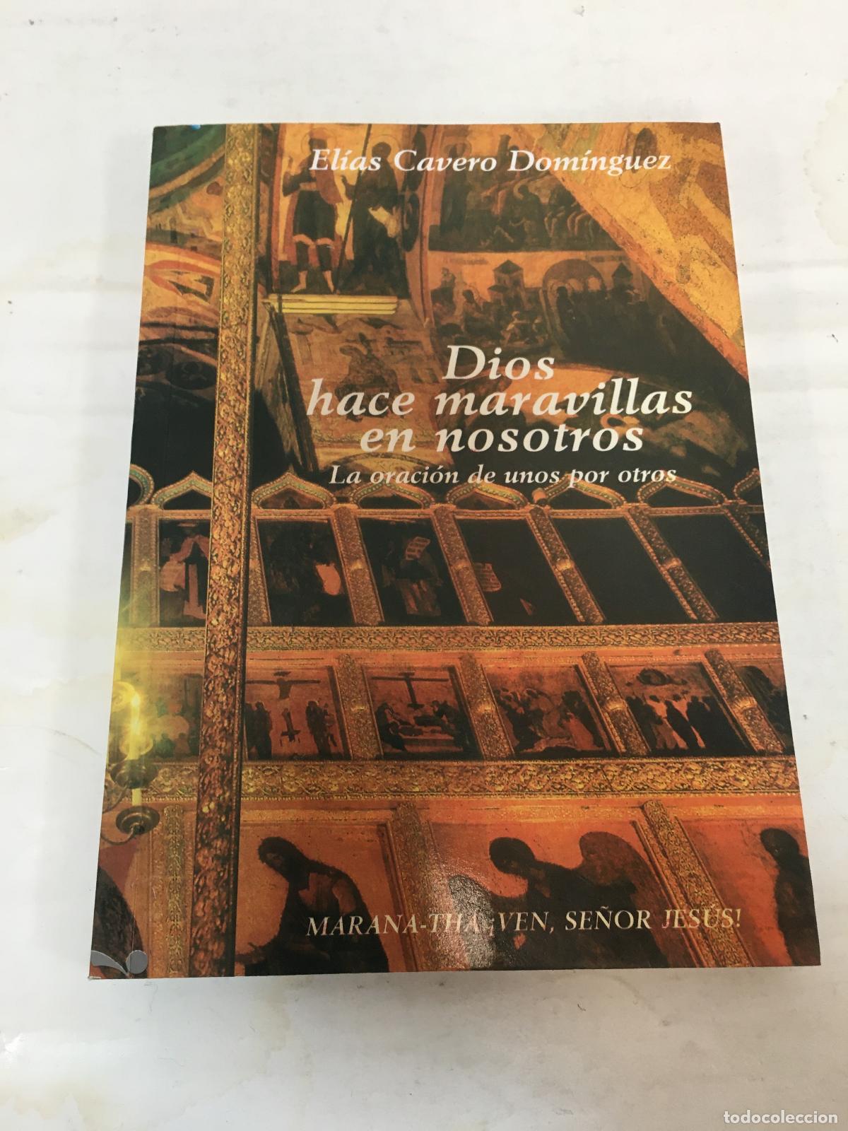 Libri di seconda mano: Dios hace maravillas en nosotros - Elias Cavero Dominguez