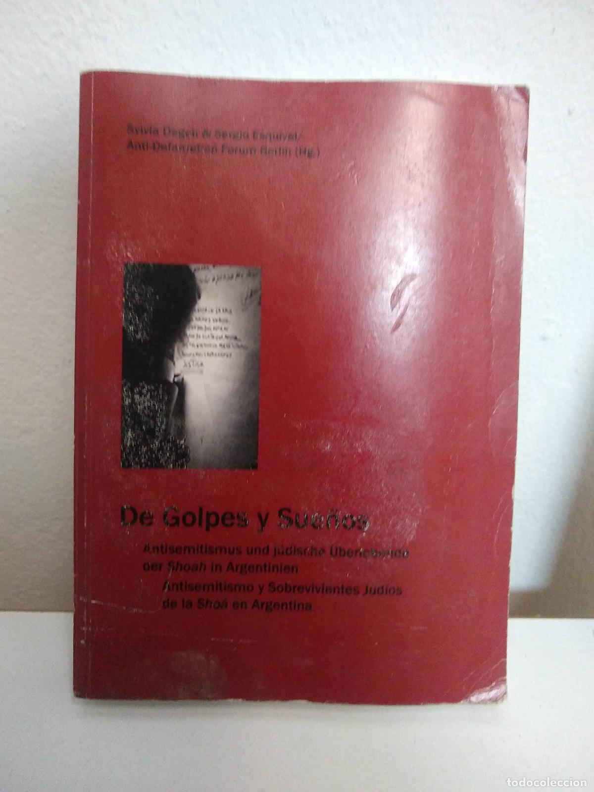 Libros: De golpes y sue&ntilde;os. Antisemitismo y sobrevivientes judios de Sho&aacute; en Argentina - Degen Sylvia, Esqui