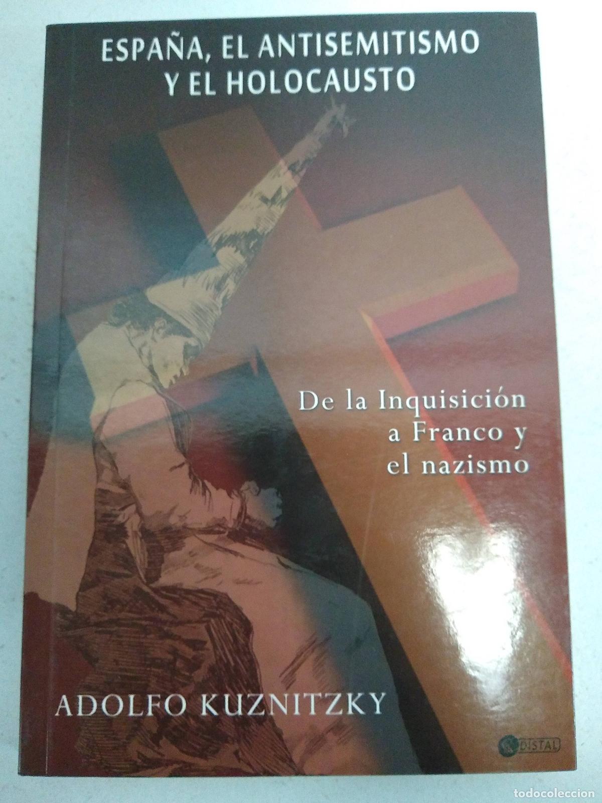 Libros: Espa&ntilde;a el antisemitismo y el holocausto - Kuznitzky - Foto 1