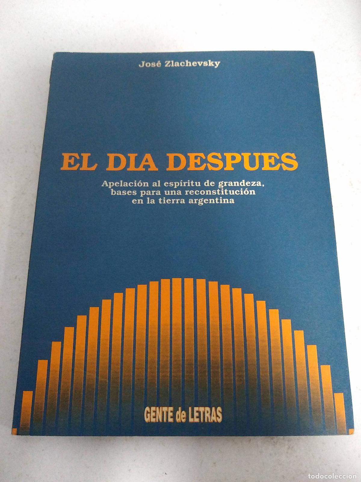 Libros: El d&iacute;a despu&eacute;s - Jos&eacute; Zlachevsky - Foto 1