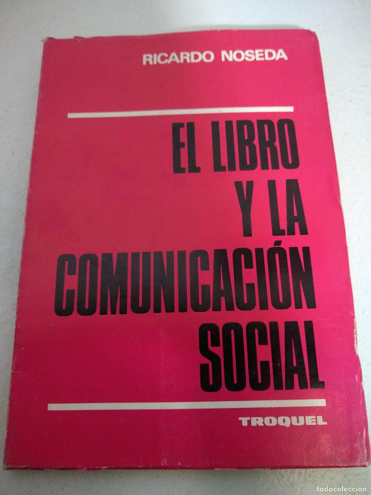 Libros: El libro y la comunicacion social - Ricardo Noseda