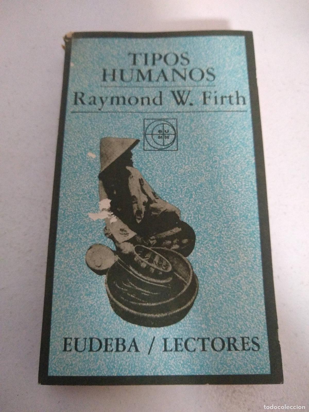 Libros: Tipos Humanos - Raymond W Firth - Foto 1